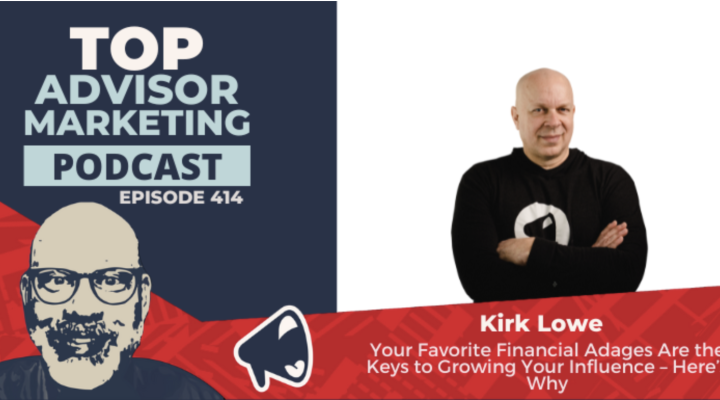 Your Favorite Financial Adages Are the Keys to Growing Your Influence – Here’s Why (Ep. 414)